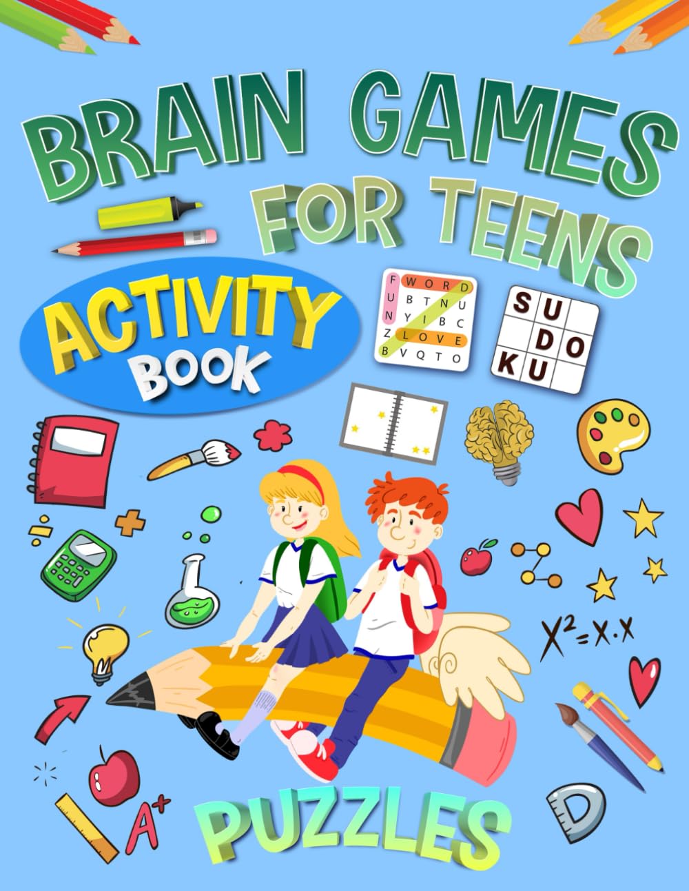 Brain Games Activity Book For Teens: Variety Activity Puzzles Book for Teenagers | Word Search, Coloring, Word Scramble, Sudoku, Mazes & More!
