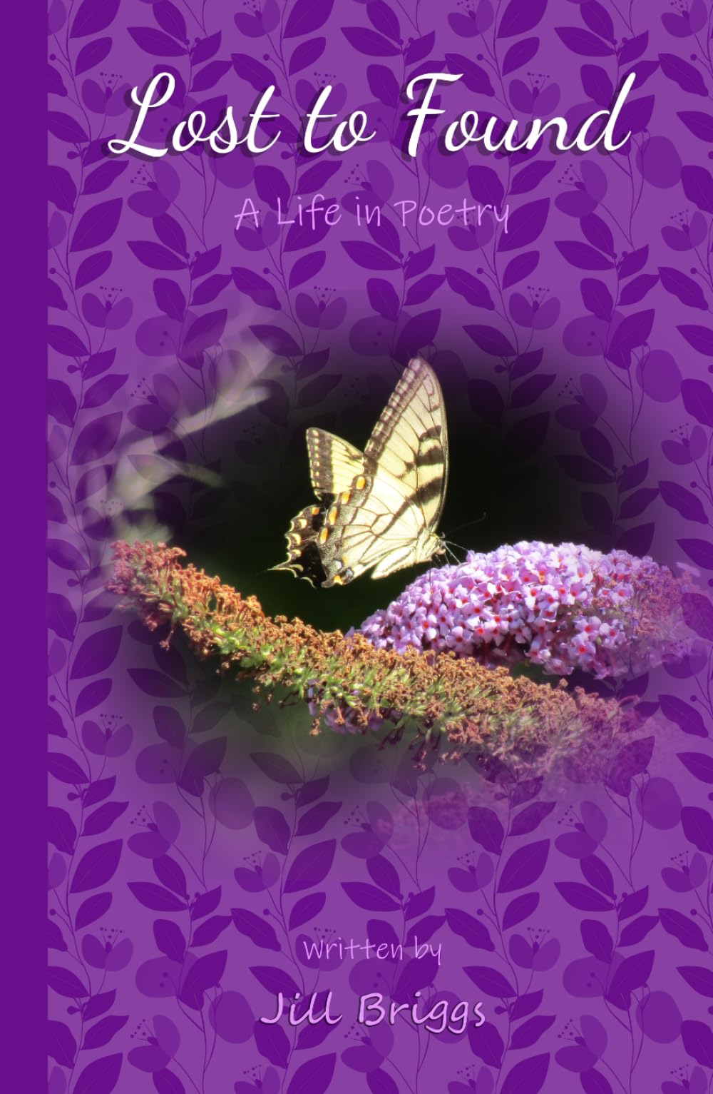 Lost to Found: A Life in Poetry