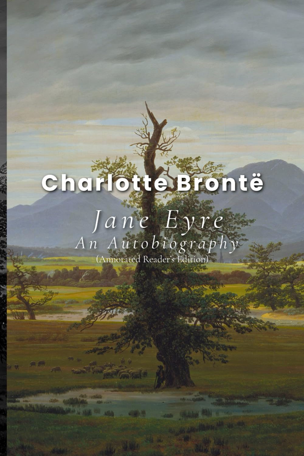 Jane Eyre An Autobiography (Annotated Reader’s Edition)