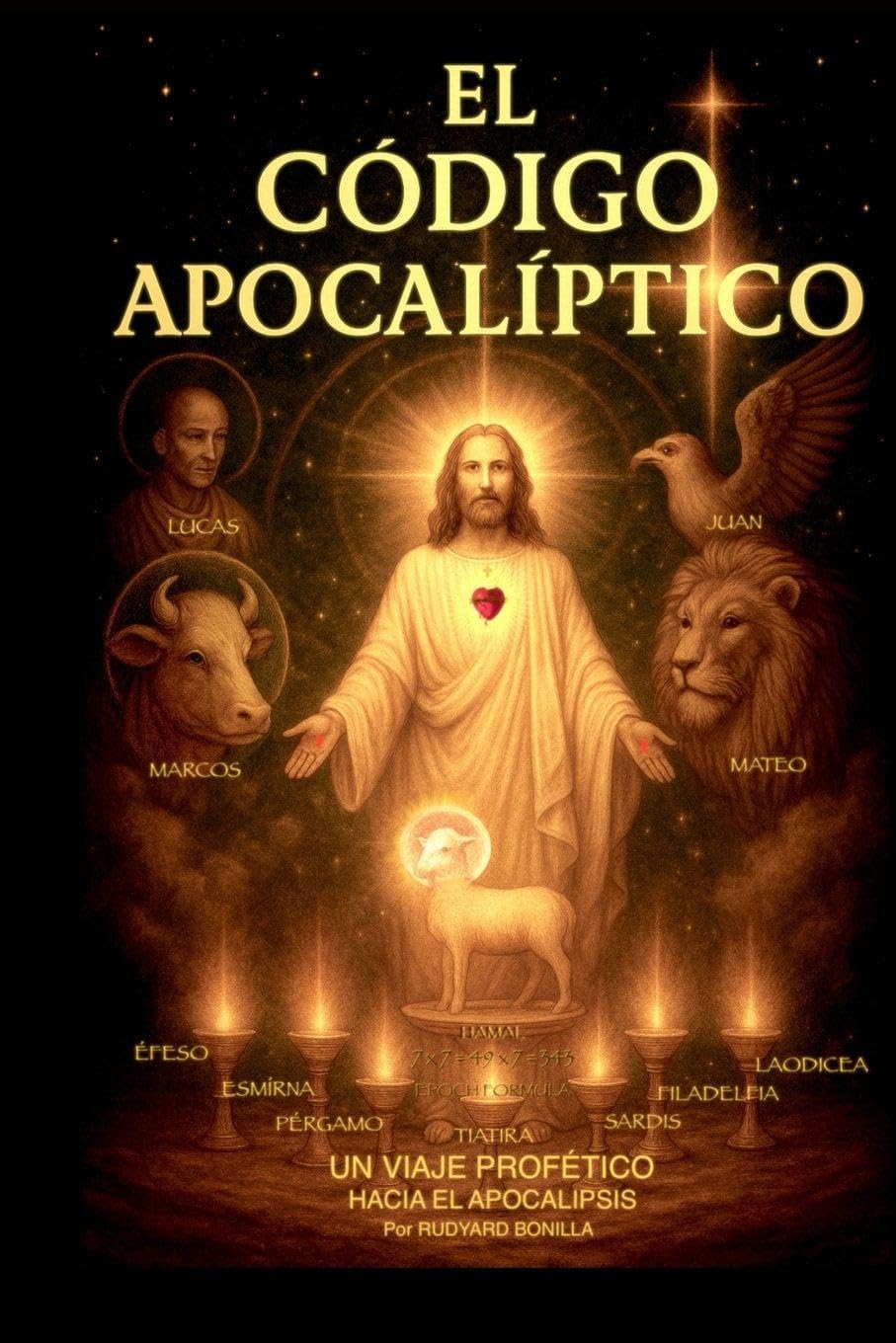 El Código Apocalíptico: Un viaje profético a través del Apocalipsis: 1 (El Apocalipsis Decodificado)