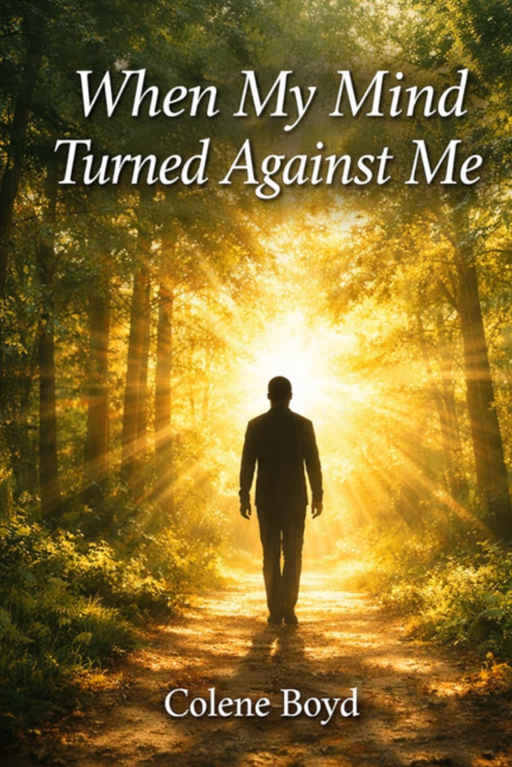 When My Mind Turned Against Me