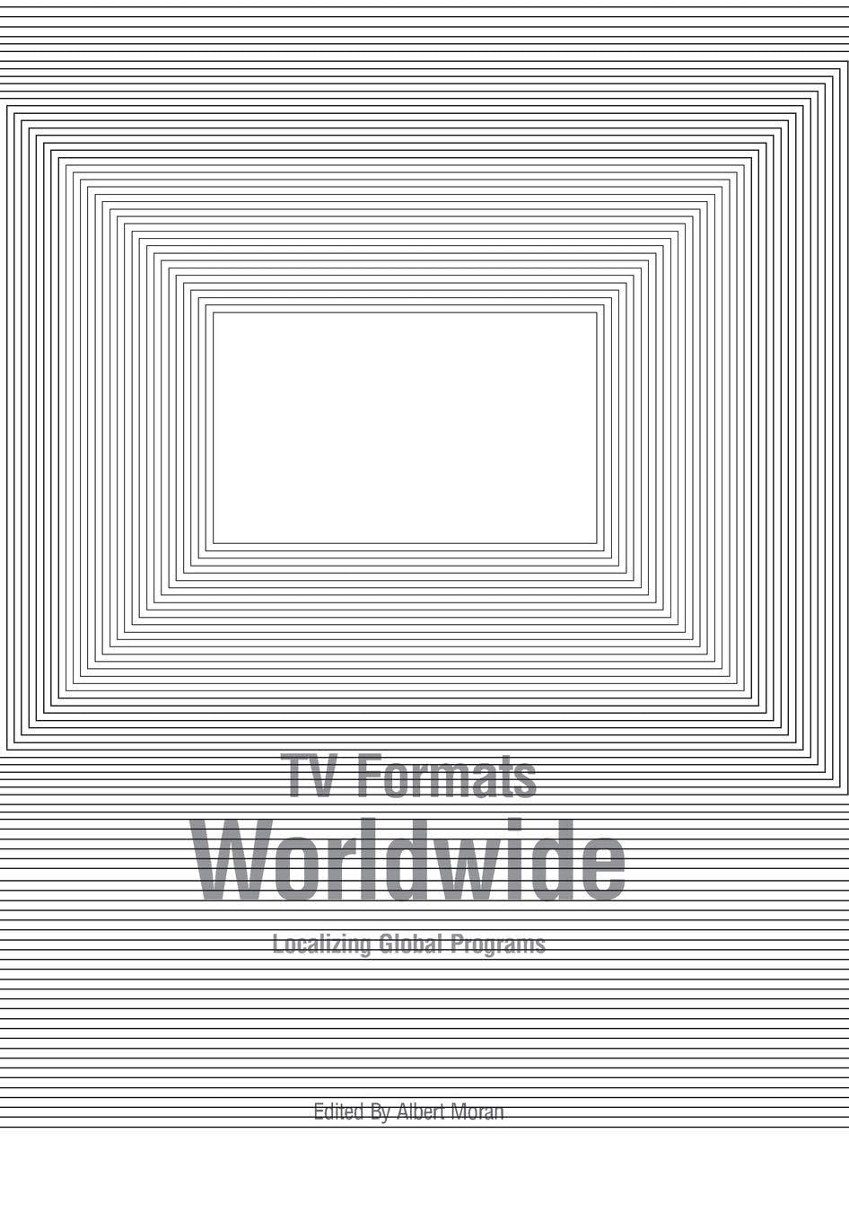 TV Formats Worldwide – Localising Global Programs: Localizing Global Programs
