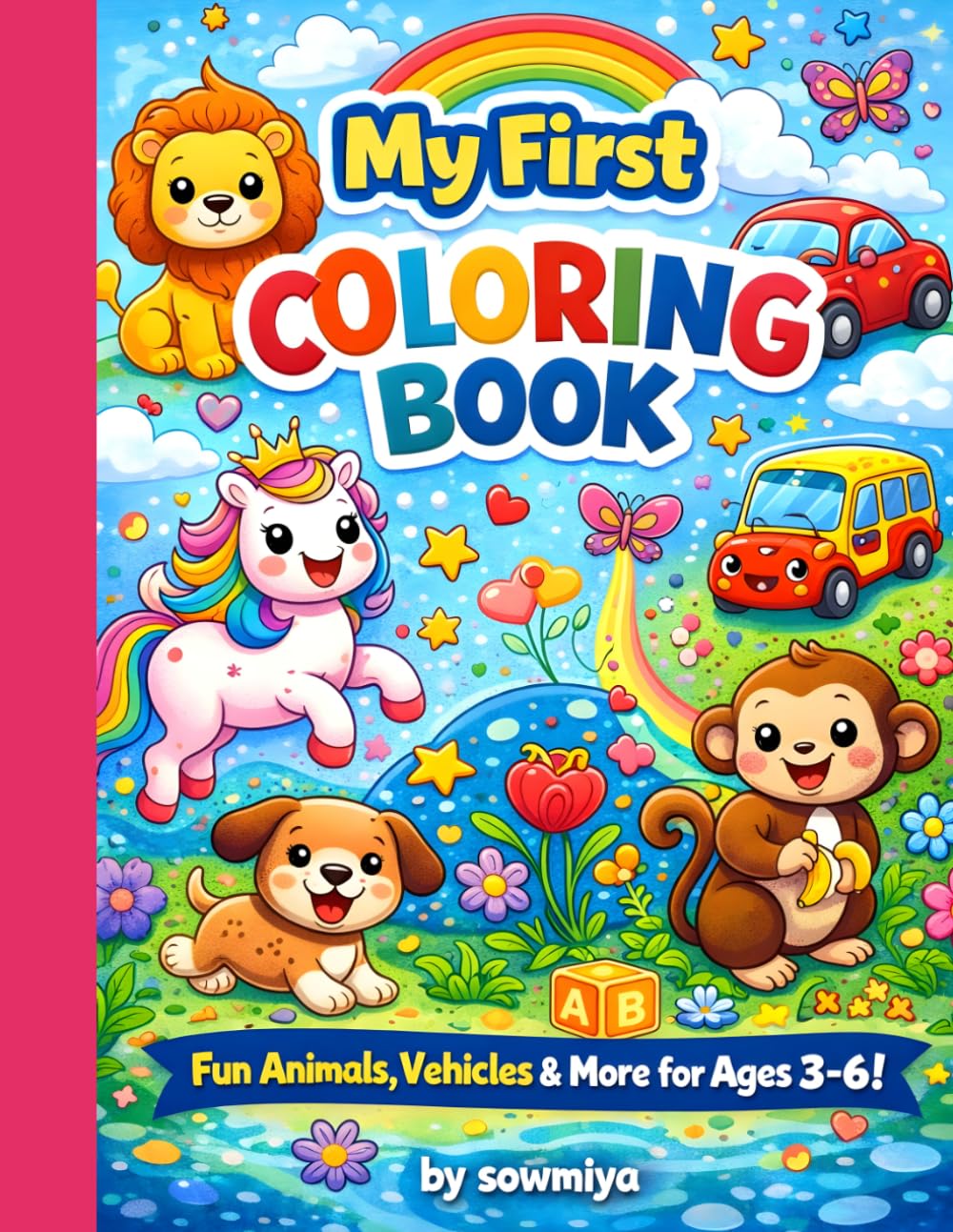 My First Coloring Book for Kids Ages 3-6: Fun and Easy Coloring Pages for Toddlers & Preschoolers | Big Simple Designs of Animals, Shapes, and Everyday Objects for Early Learning