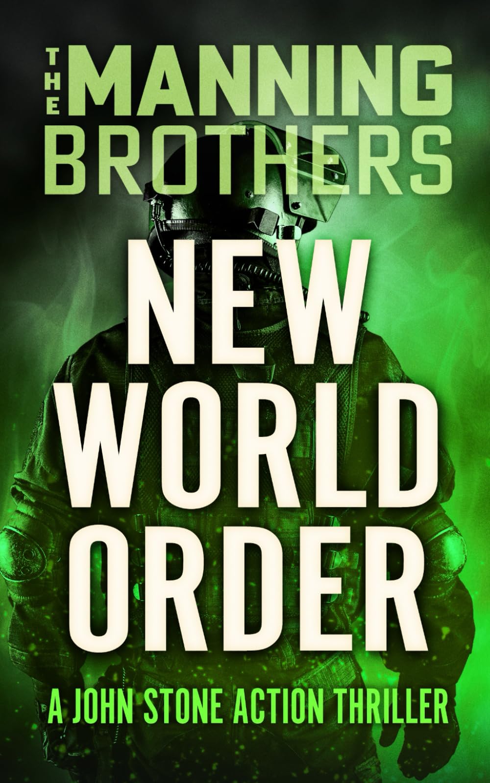 New World Order: An Action Packed Military Pulp Thriller (A John Stone Action Thriller)