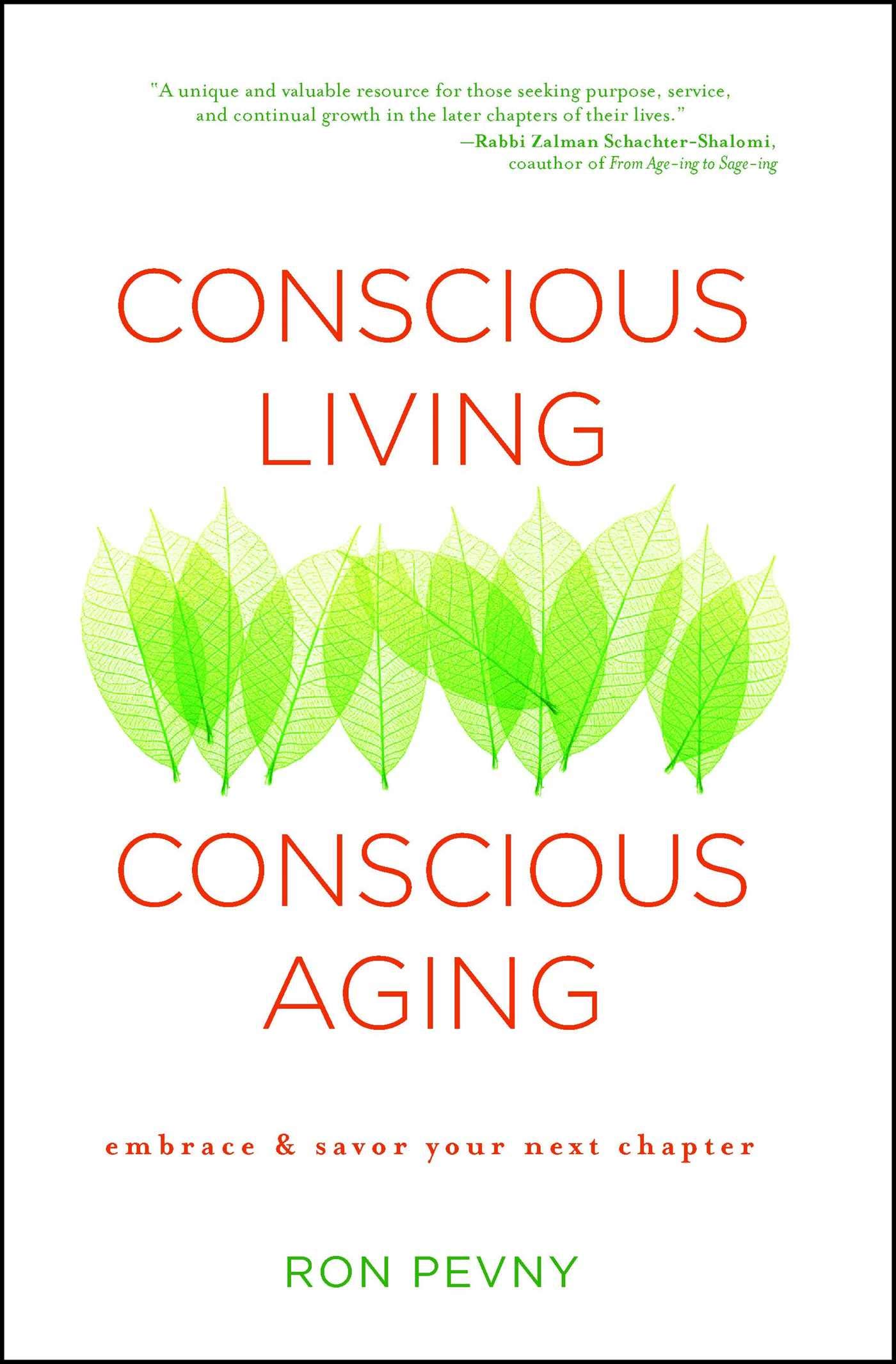 Conscious Living, Conscious Aging: Claiming the Gifts of Elderhood (10th Anniversary Edition)