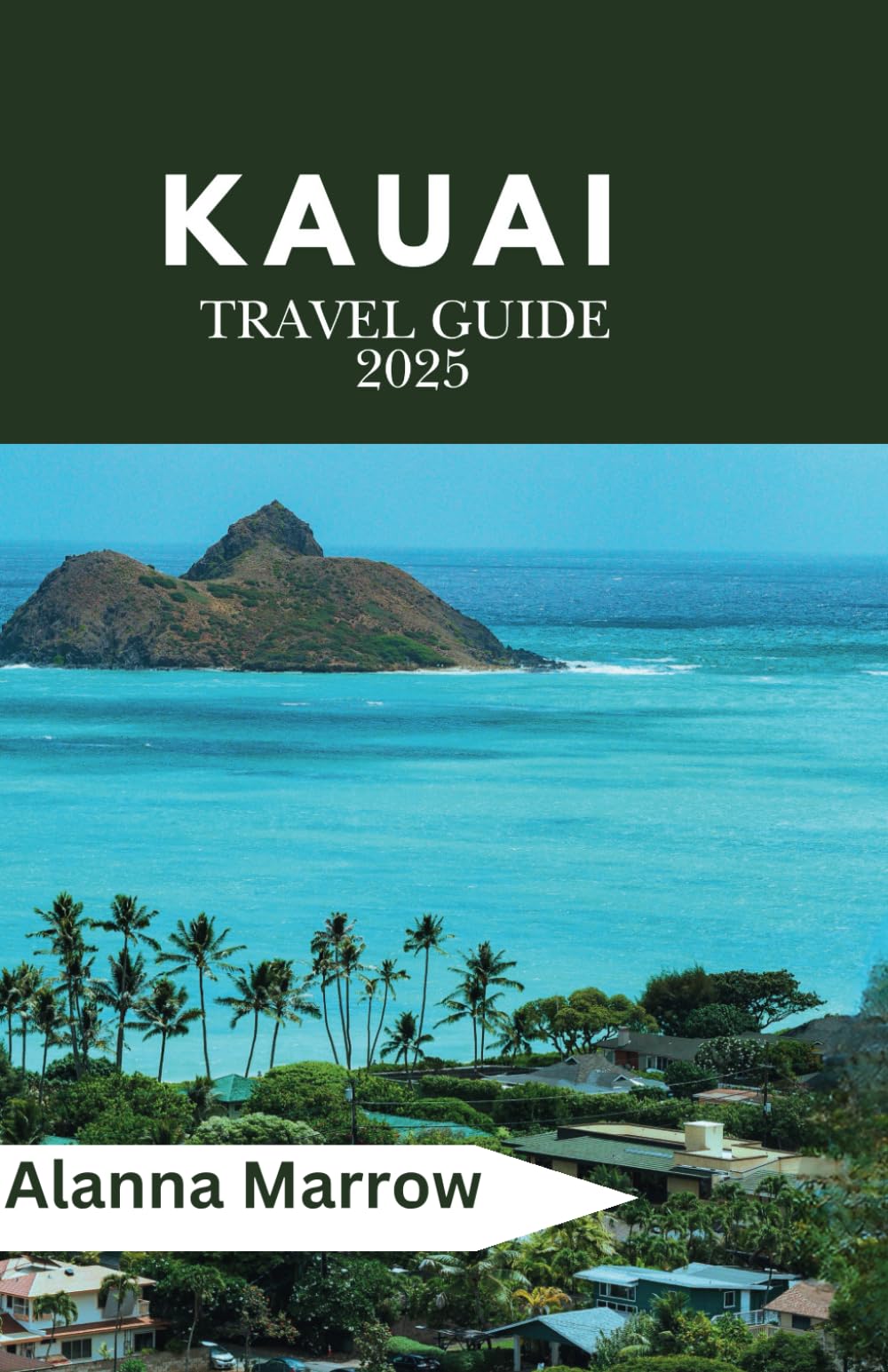 Kauai Travel Guide 2025: Explore Hidden Trails, Stunning Coastlines, and Local Insights for the Perfect Island Vacation