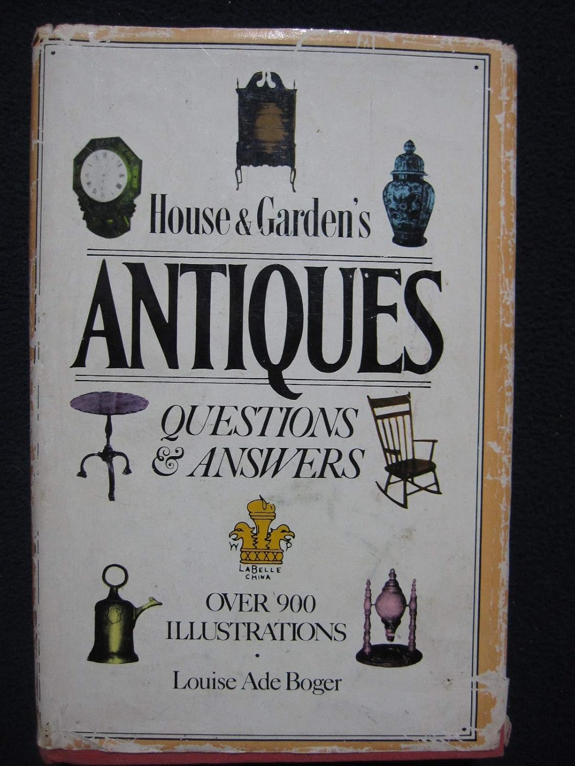 House and Garden's Antiques Questions and Answers Louise ade boger