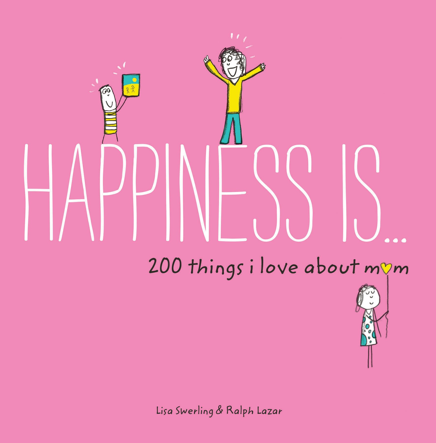 Chronicle Books Happiness Is. 200 Things I Love About Mom Paperback – Big Book, 7 March 2017