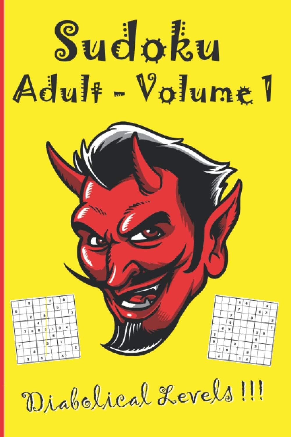 Sudoku Adult - Volume 1: Diabolic Levels - To give or to please (Games and Relaxation)