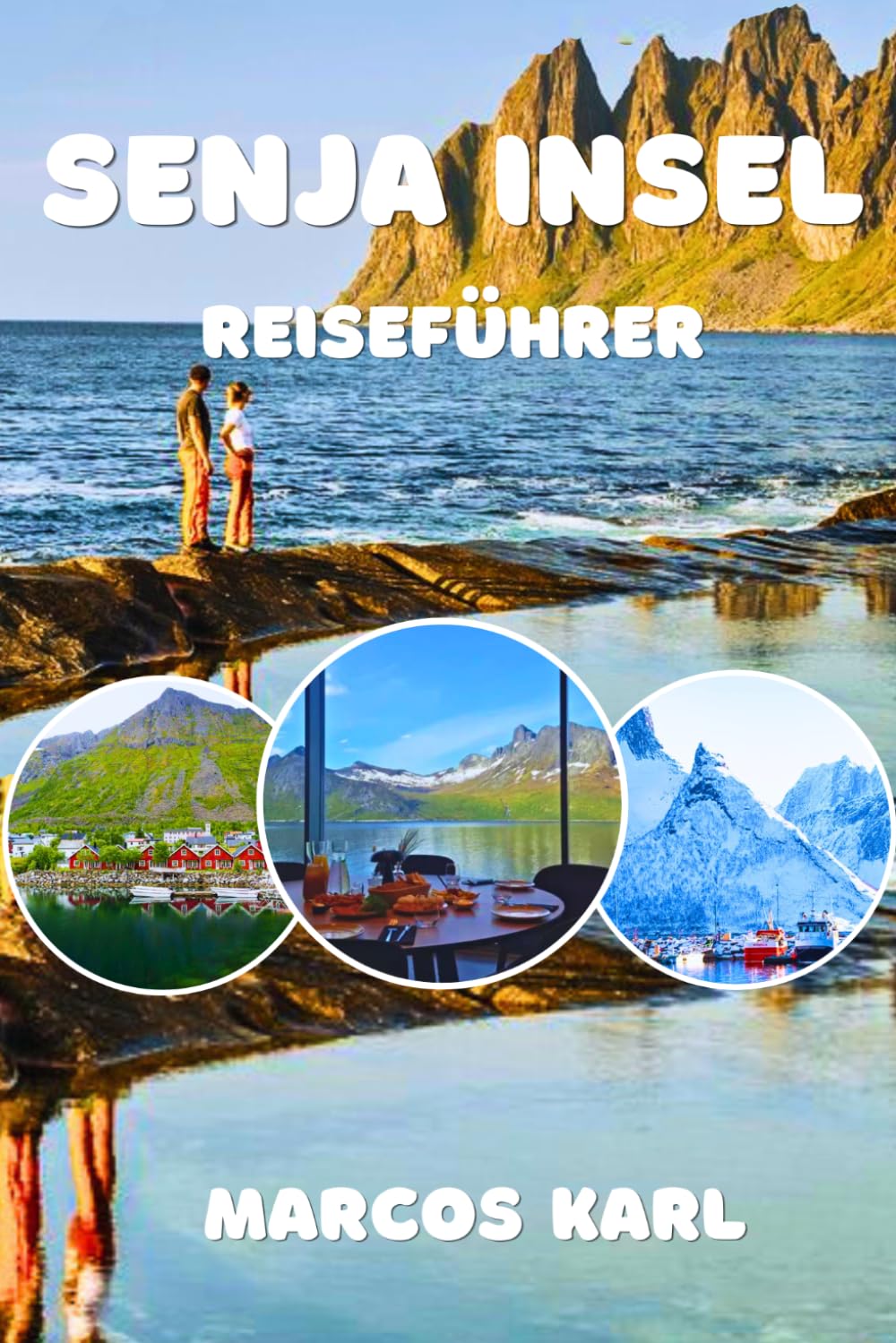 SENJA-INSEL REISEFÜHRER 2026-2027: Unser vollständiger Leitfaden zur Planung, Erkundung und zum Erleben der versteckten Insel Nordnorwegens