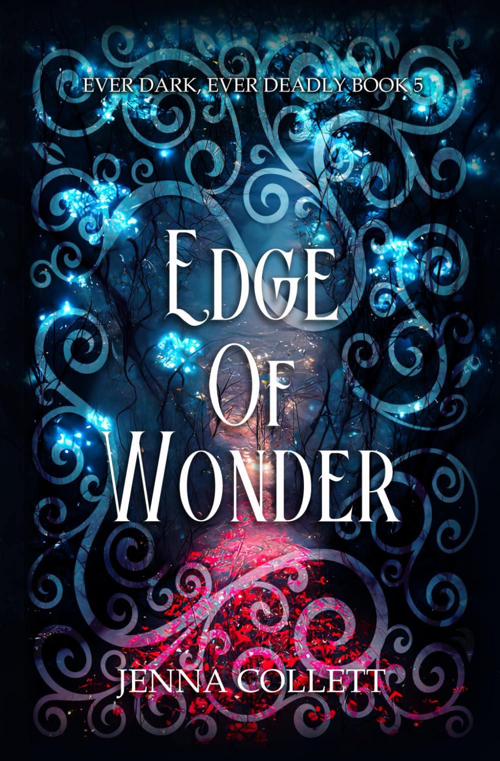 Edge of Wonder (Ever Dark, Ever Deadly)