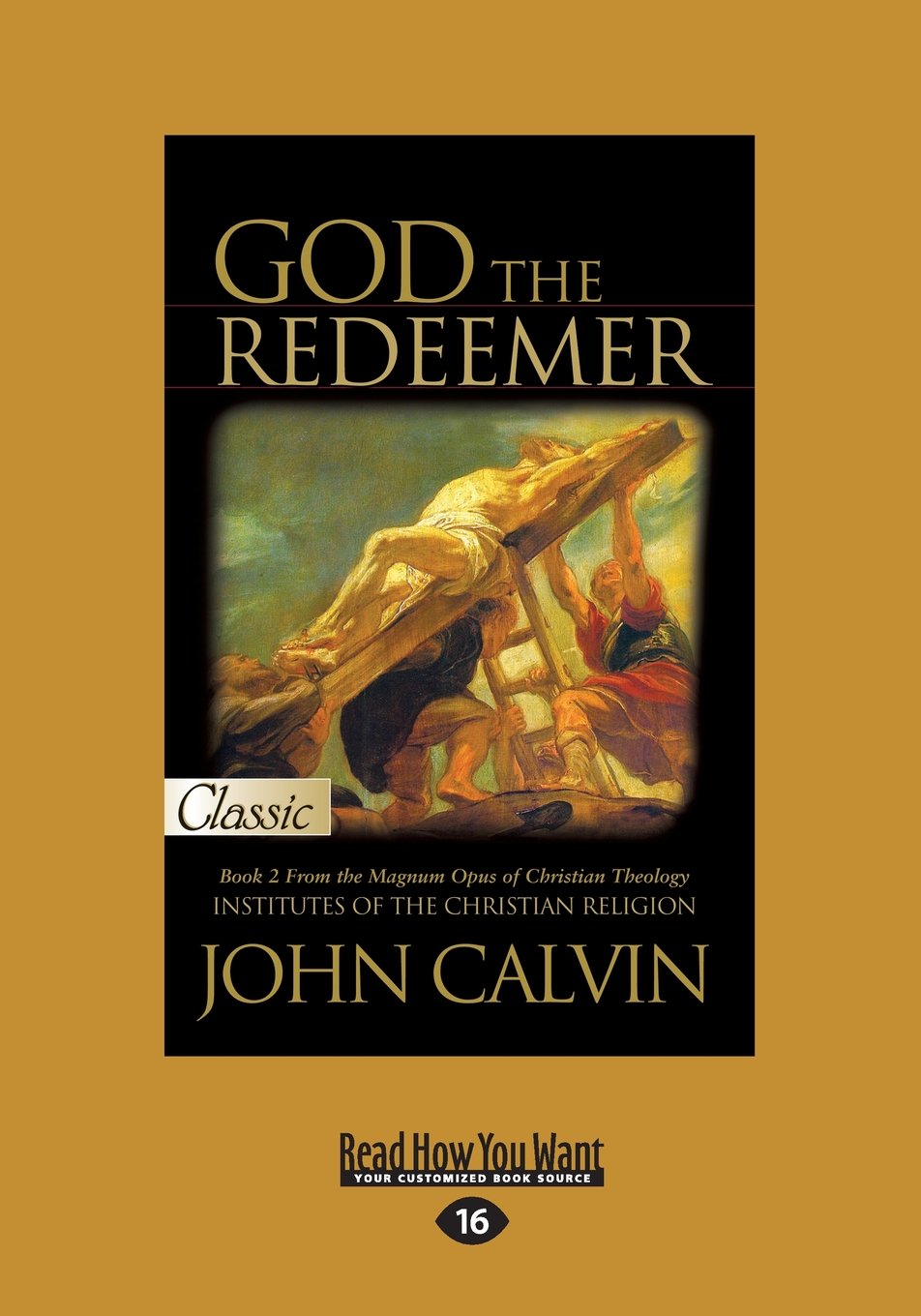 God The Redeemer: Book Second: Institutes Of The Christian Religion: Institutes of The Christian Religion (Book 2)