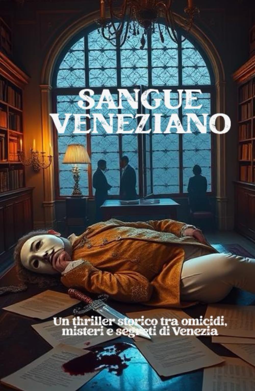 SANGUE VENEZIANO (Italian Edition): Un thriller storico tra omicidi, misteri e segreti di Venezia (Italian Crime Fiction) (Shadows of Italy: Dark Chronicles of a Hidden Nation)