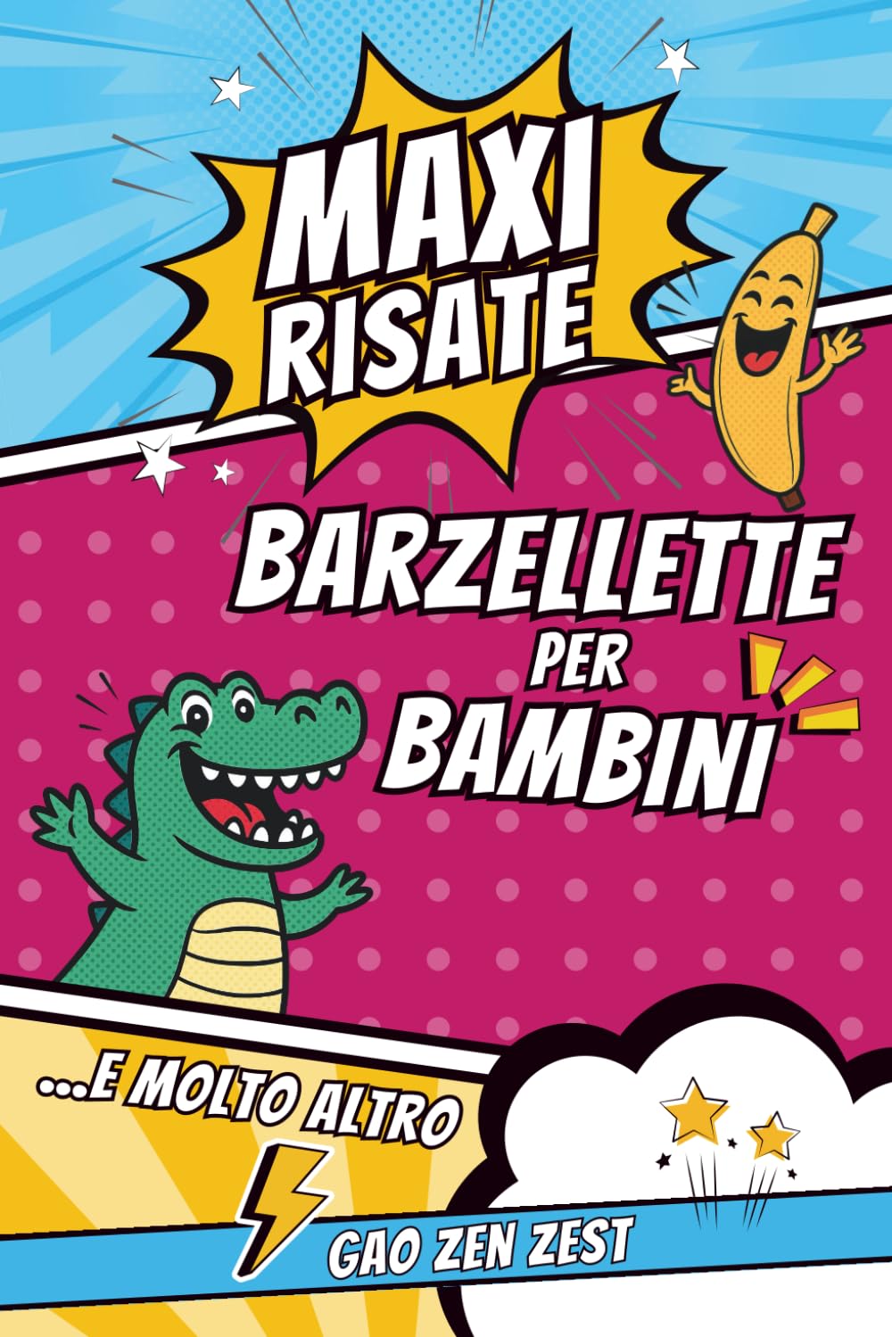 Maxi Risate - Barzellette per Bambini: Colmi, Indovinelli, Rebus, Scioglilingua e Giochi Divertenti per Ridere Insieme in Famiglia e con gli Amici