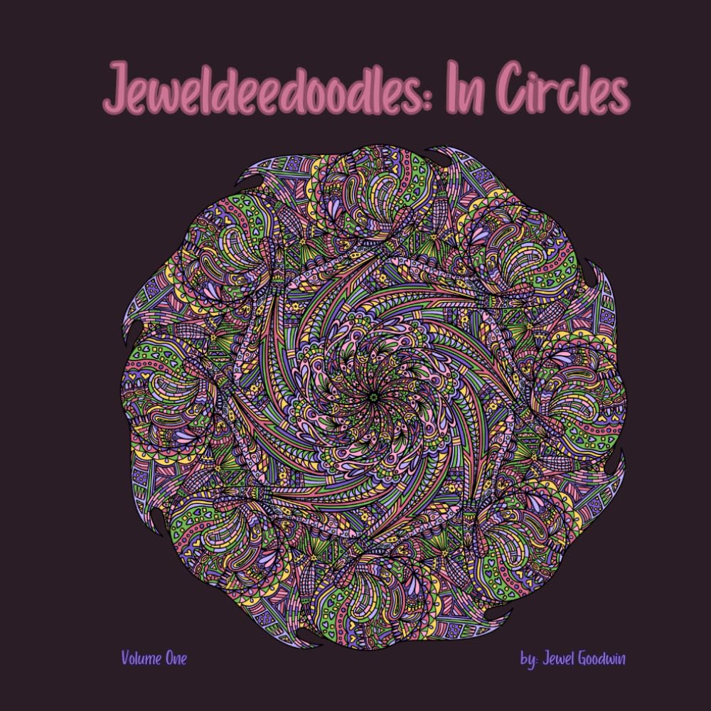 Jeweldeedoodles: In Circles: Volume One (Jeweldeedoodles Adult Coloring)