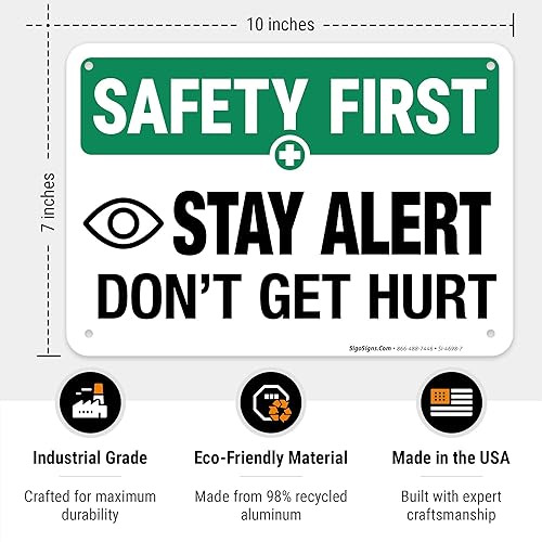 Miniatura 3 de Stay Alert Dont Get Hurt Sign, OSHA Safety First Sign, 10x7 Inches, 55 mil thick HDPS (high density polystyrene), Made in USA by Sigo Signs