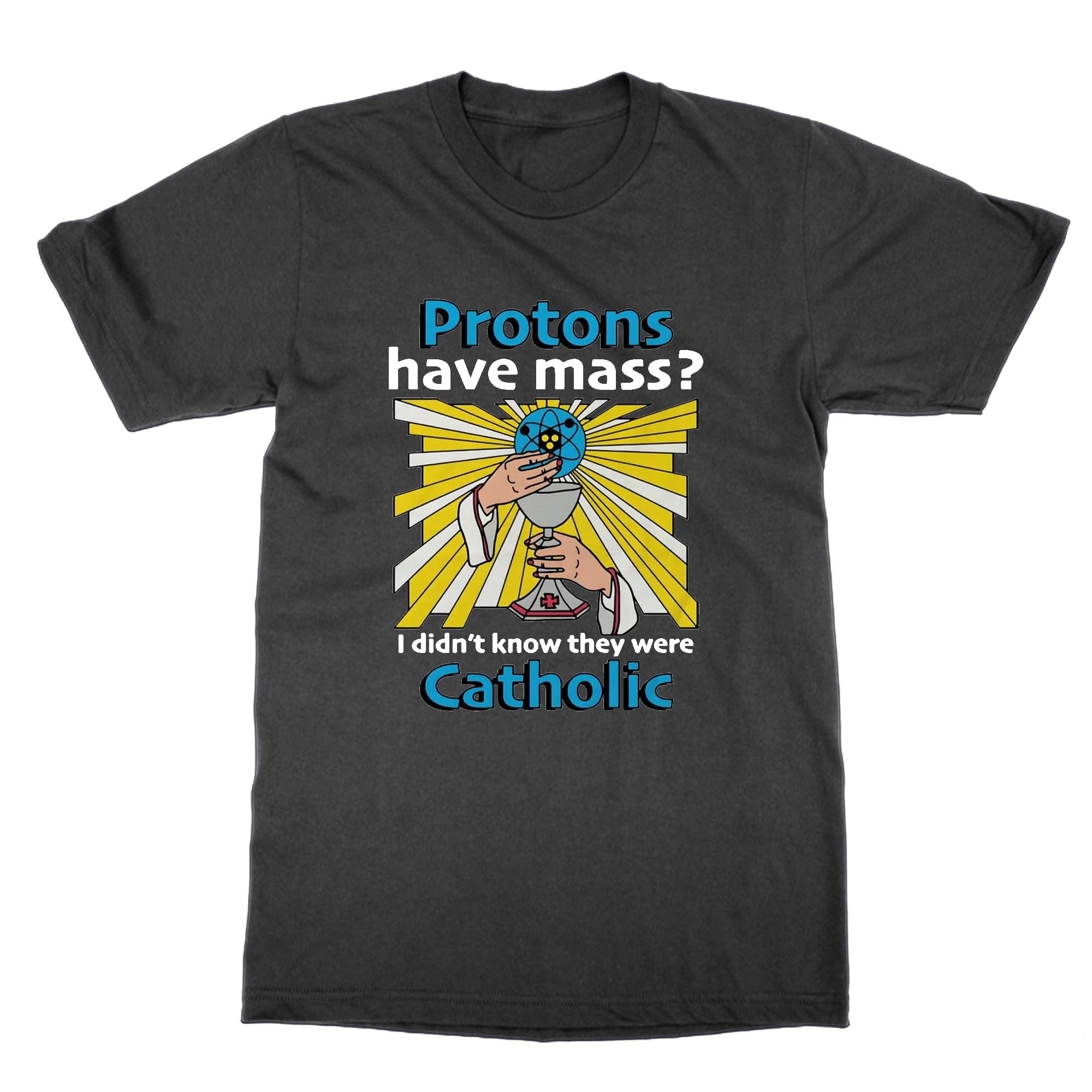 T-shirt Protons Have Mass cadeau original enseignant chercheur physique - 2