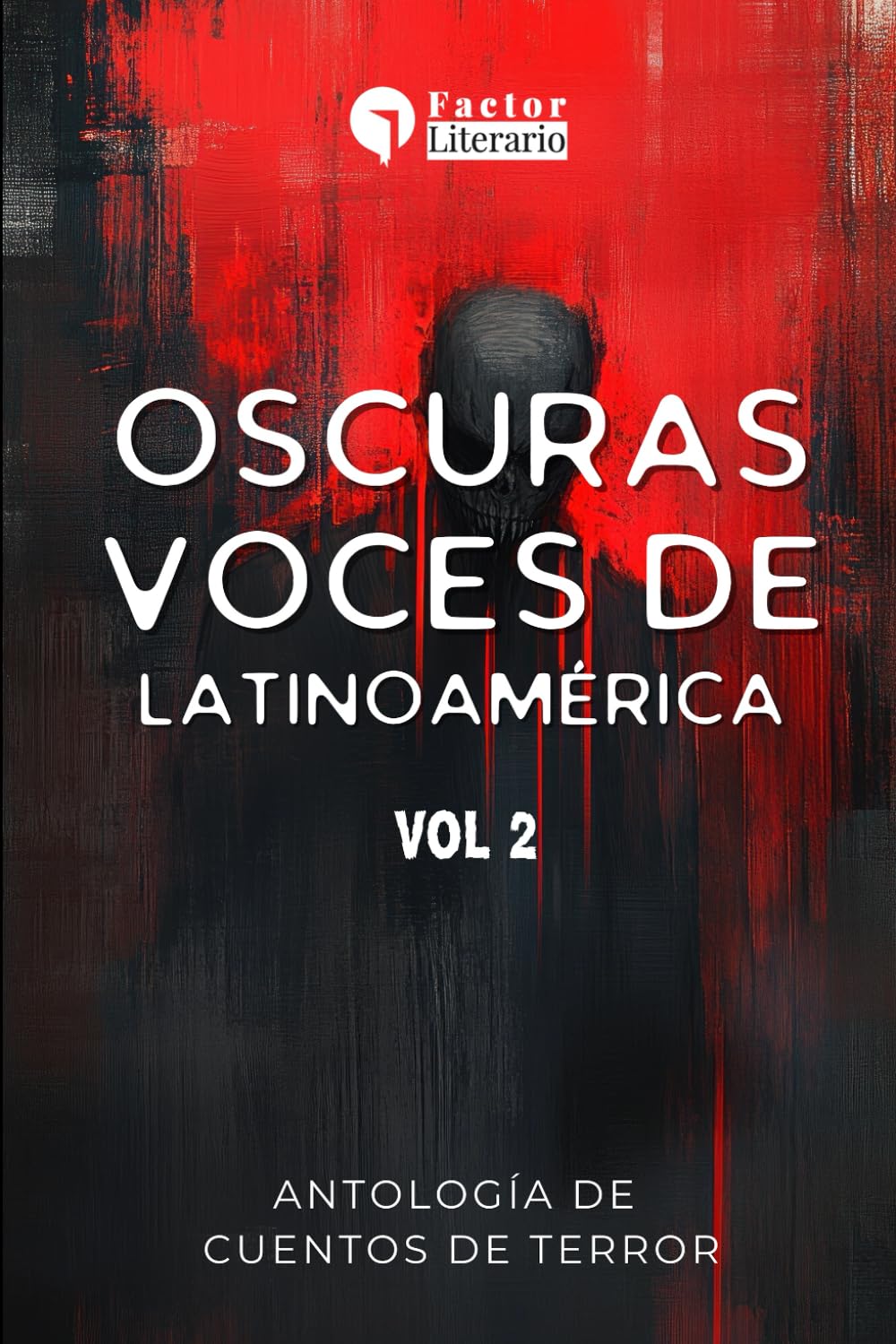 Oscuras voces de Latinoamérica: Antología de cuentos de terror - Volumen 2