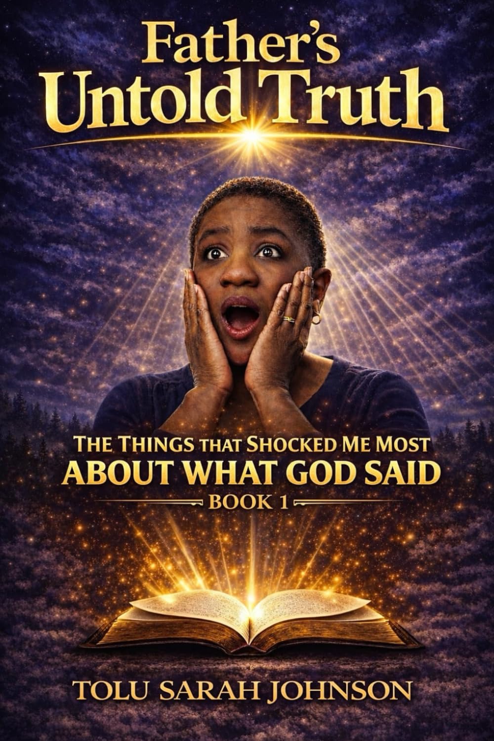 Fathers Untold Truth (The Things I Shocked To Learn from God)