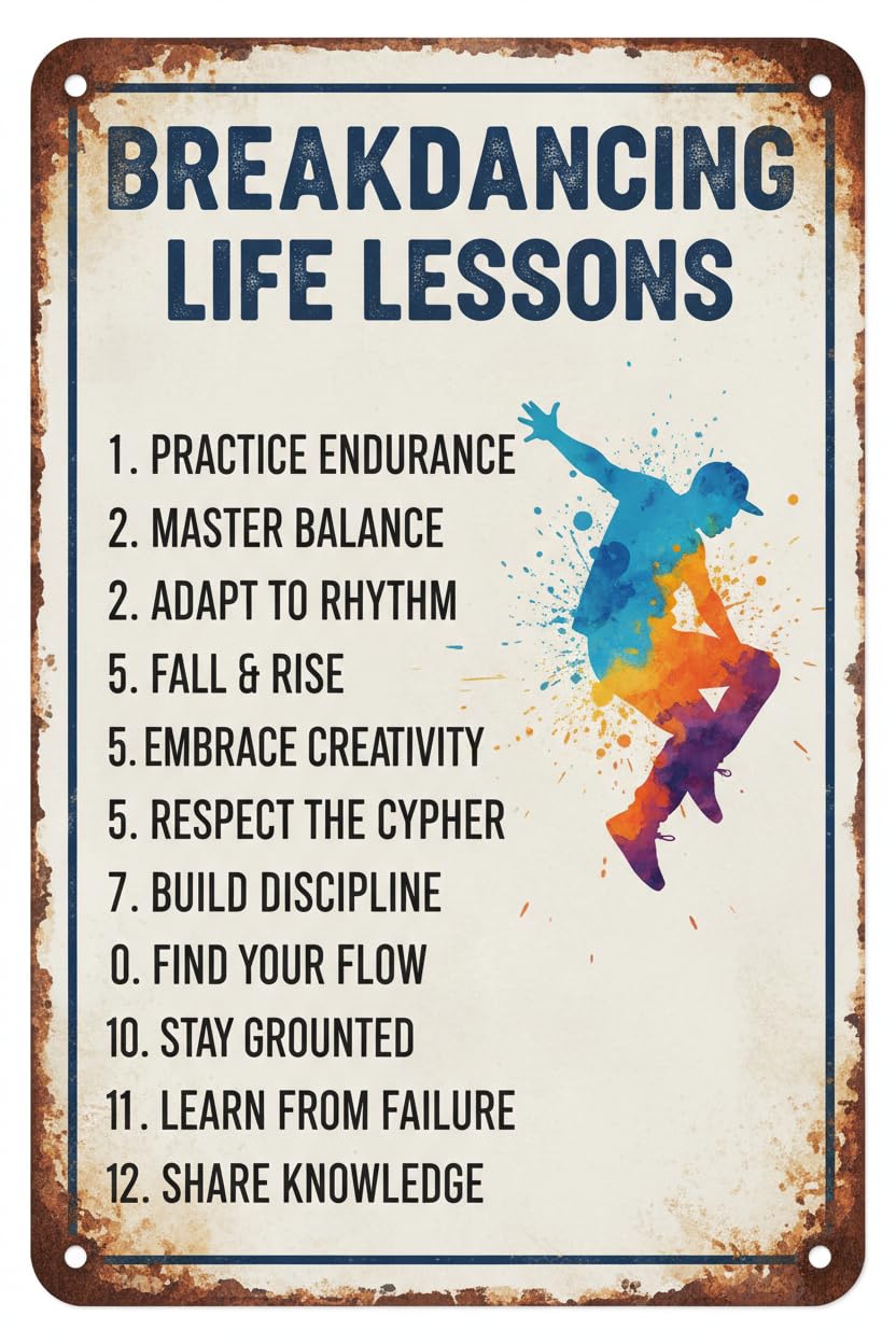 Inspirational Breakdancing Life Lessons Tin Sign, 8x12 Inch