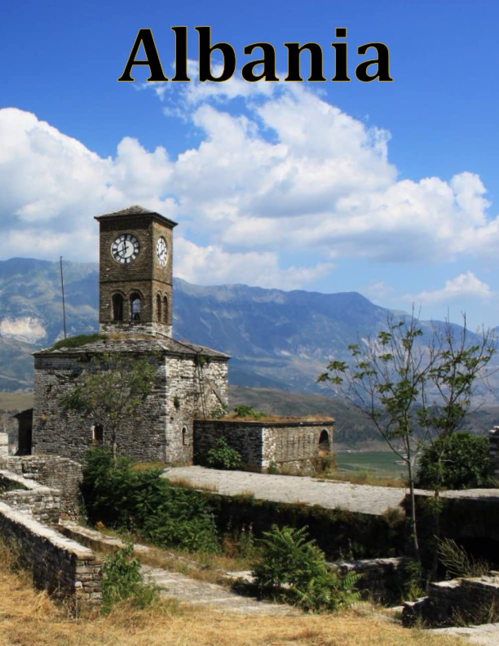 Albania: A Visual Exploration of Albania and Beyond, A Visual Journey through Extraordinary Landscapes - A Coffee Table Book of Exquisite Travel ... Take Your Breath Away, Tourism Guide Book)