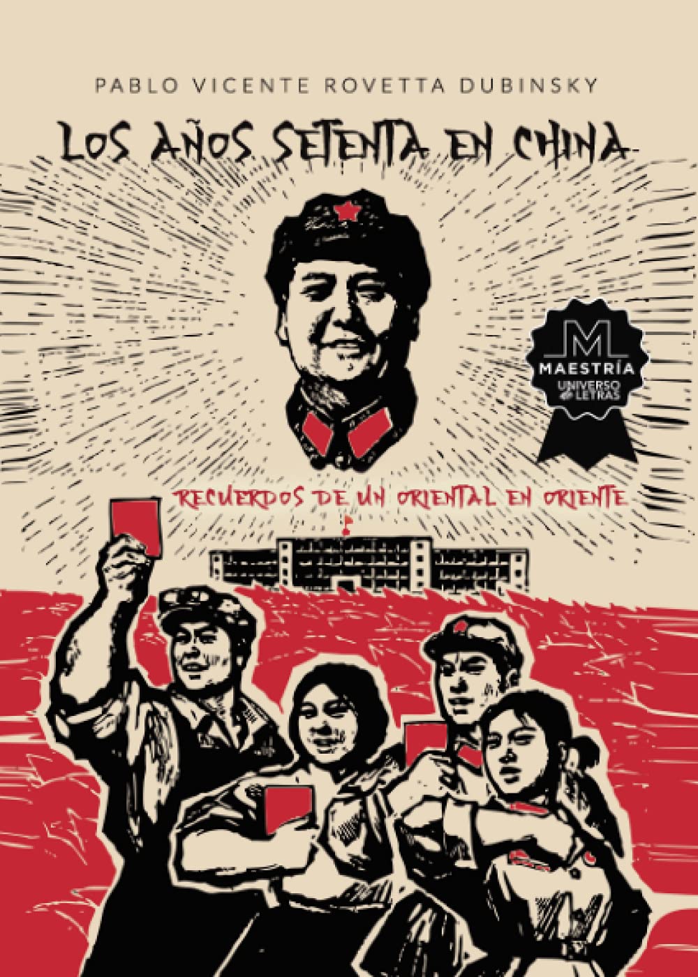 Los años setenta en China: Recuerdos de un Oriental en Oriente