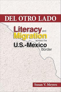 Del Otro Lado: Literacy and Migration across the U.S.-Mexico Border