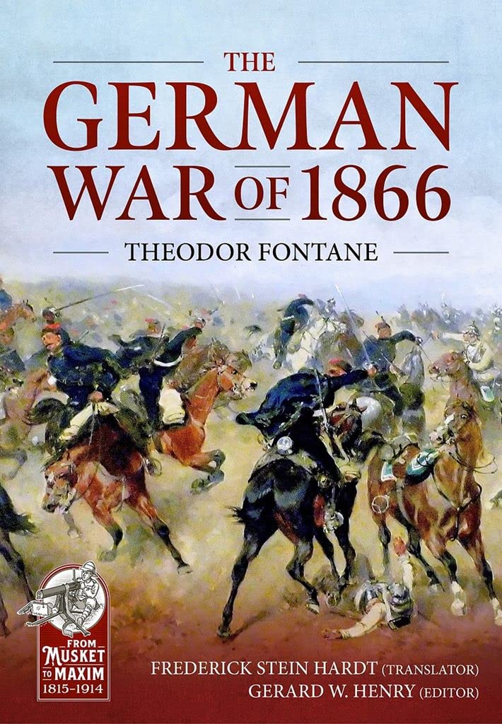 The German War of 1866: The Bohemian and Moravian Campaign (Musket to Maxim)