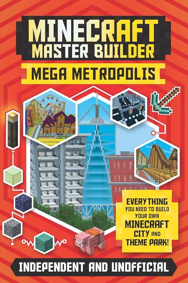 Master Builder: Minecraft Mega Metropolis (Independent & Unofficial): Build your own Minecraft city and theme park (Minecraft Master Builder)