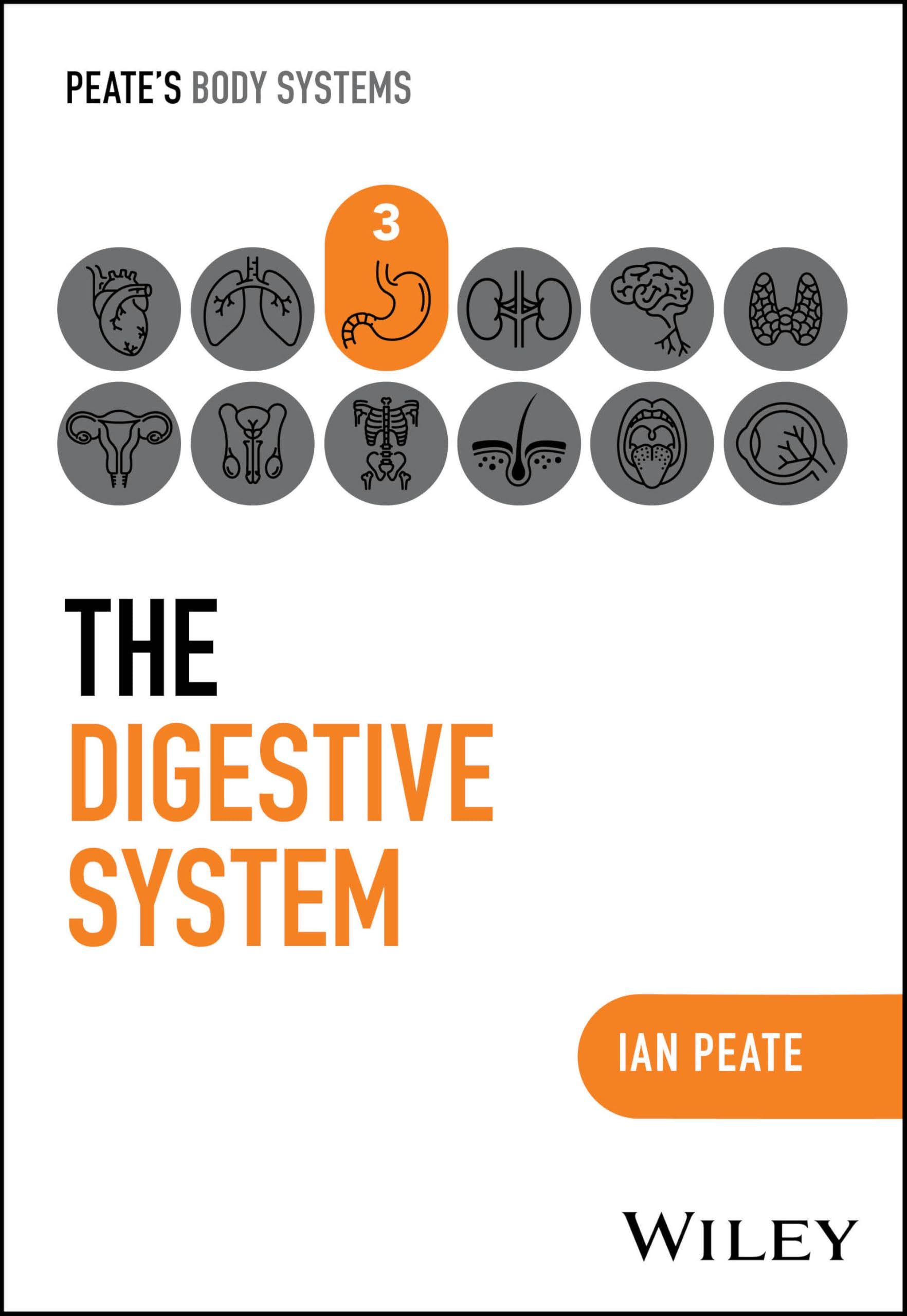 The Digestive System (Peate's Body Systems)
