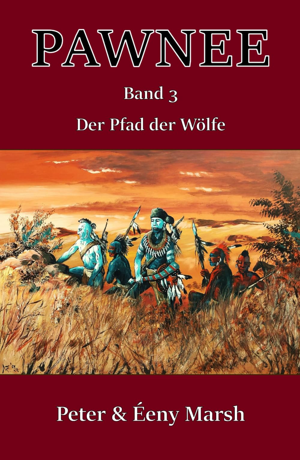 Pawnee III - Der Pfad der Wölfe: Band 3