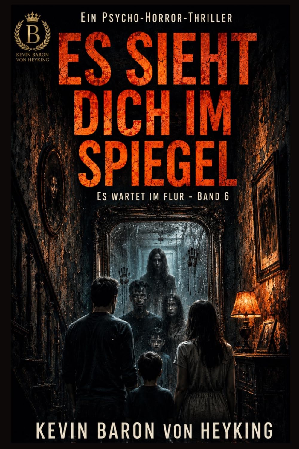 ES SIEHT DICH IM SPIEGEL: Ein Psycho-Horror-Thriller (Es wartet im Flur)