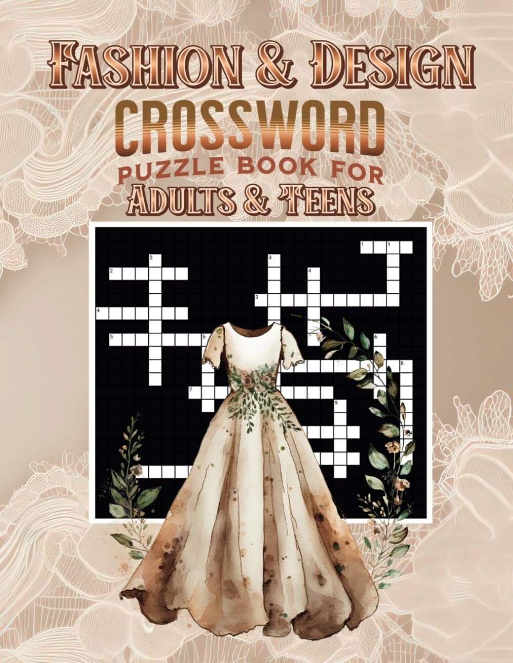 Fashion & Design Crossword Puzzle Book for Adults & Teens: Explore 100 Engaging Puzzles Featuring Iconic Designers, Fashion Trends, Fabrics, Accessories, Design Techniques, and Style History by Berdine, Judi