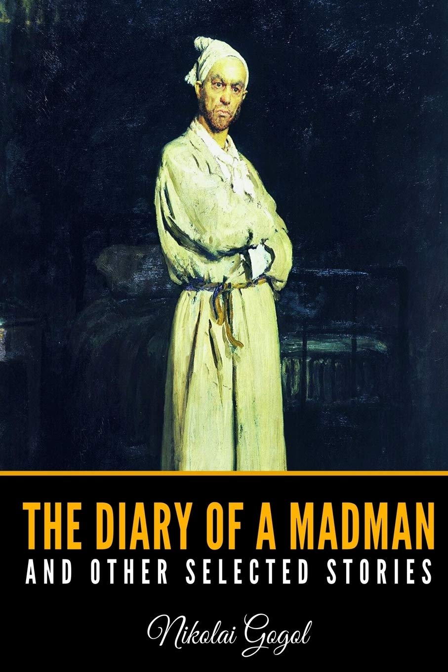 The Diary of a Madman and Other Selected Stories