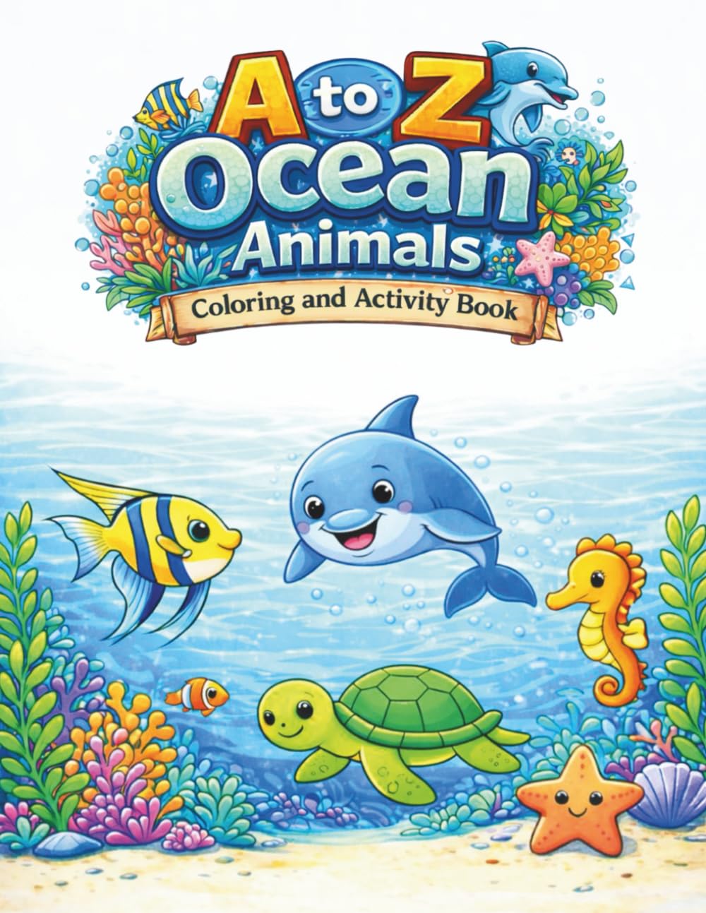 A to Z Ocean Animals: Coloring and Activity Book (The A to Z Adventure Coloring Series)