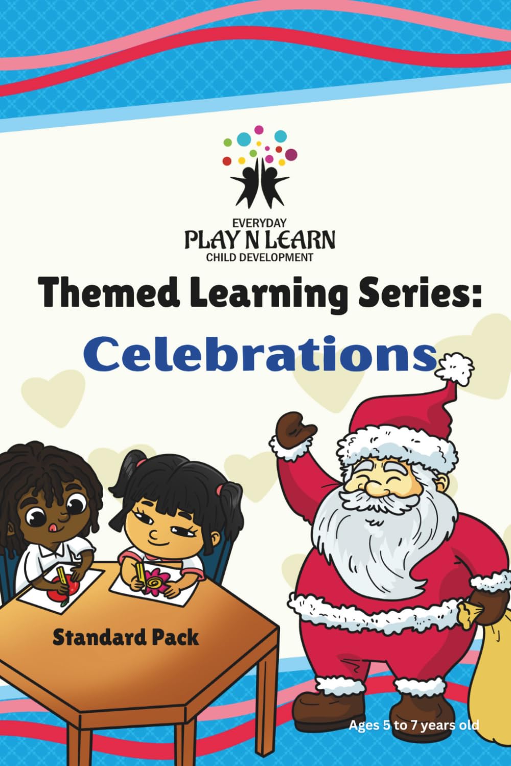Celebrations/ Occasions: Learn & Grow with Everyday Play N Learn: Themed Learning Series
