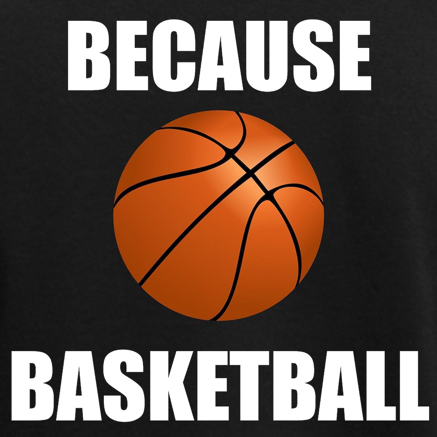 CafePress Because Basketball Pajamas Womens Novelty PJ Sleepwear
