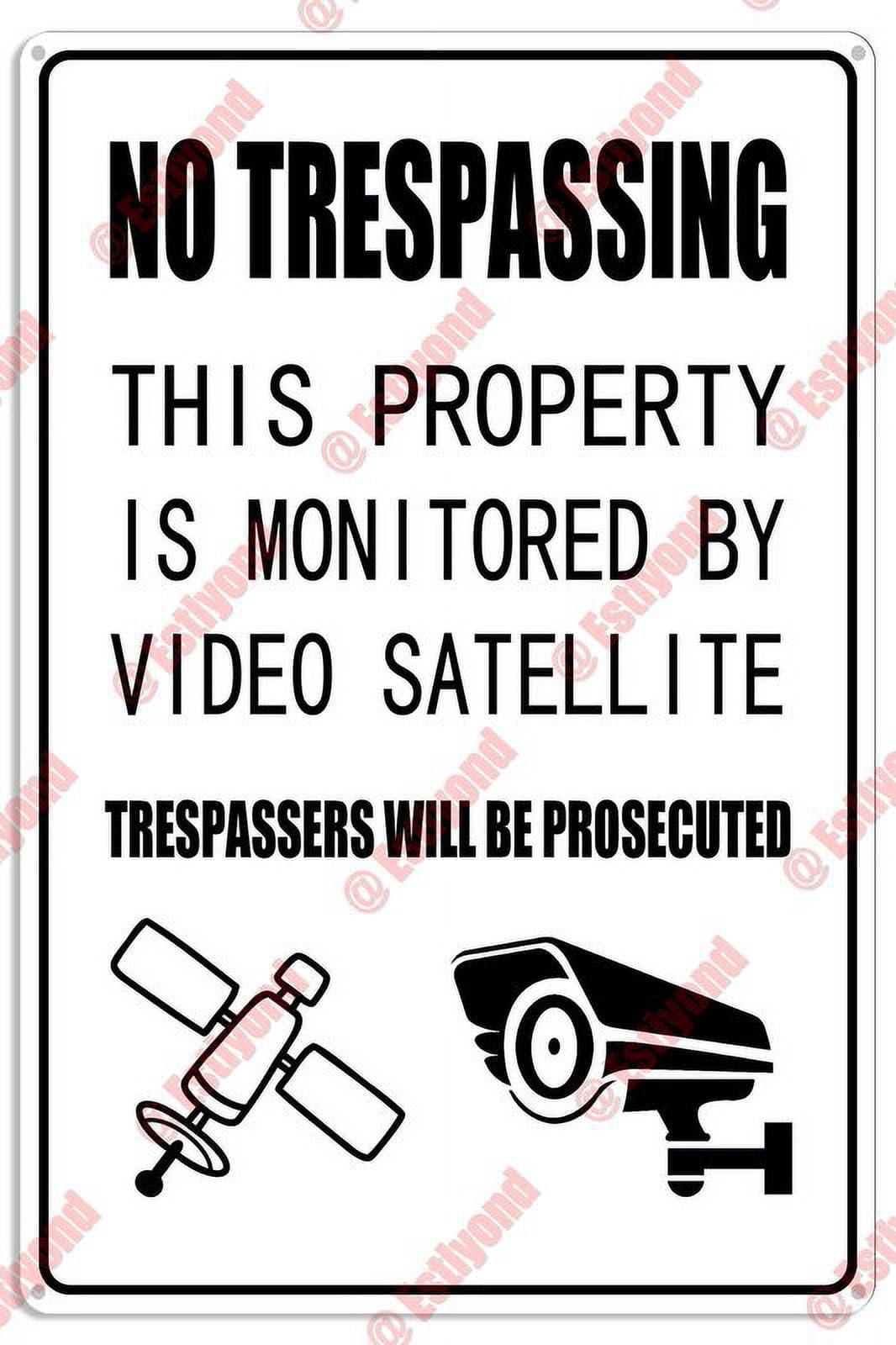 peiyeety No Trespassing This Property is Monitored by Video Satellite Caution Warning Aluminum Metal Sign 12x16 Inches