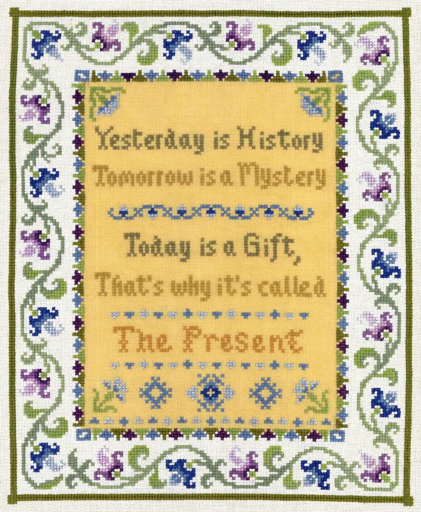 Lifetime Samplers Yesterday is History, Tomorrow is a Mystery' Cross Stitch Sampler - Complete Cross Stitch kit on 14 aida with Clear Colour Chart