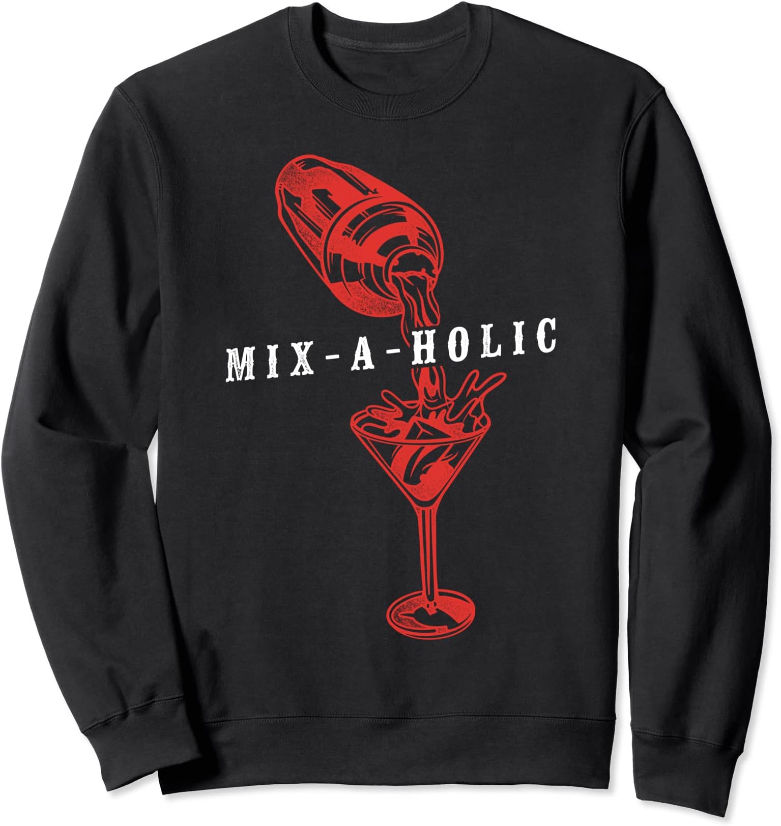 Bartender Mixologist Mix-A-Holic Sweatshirt