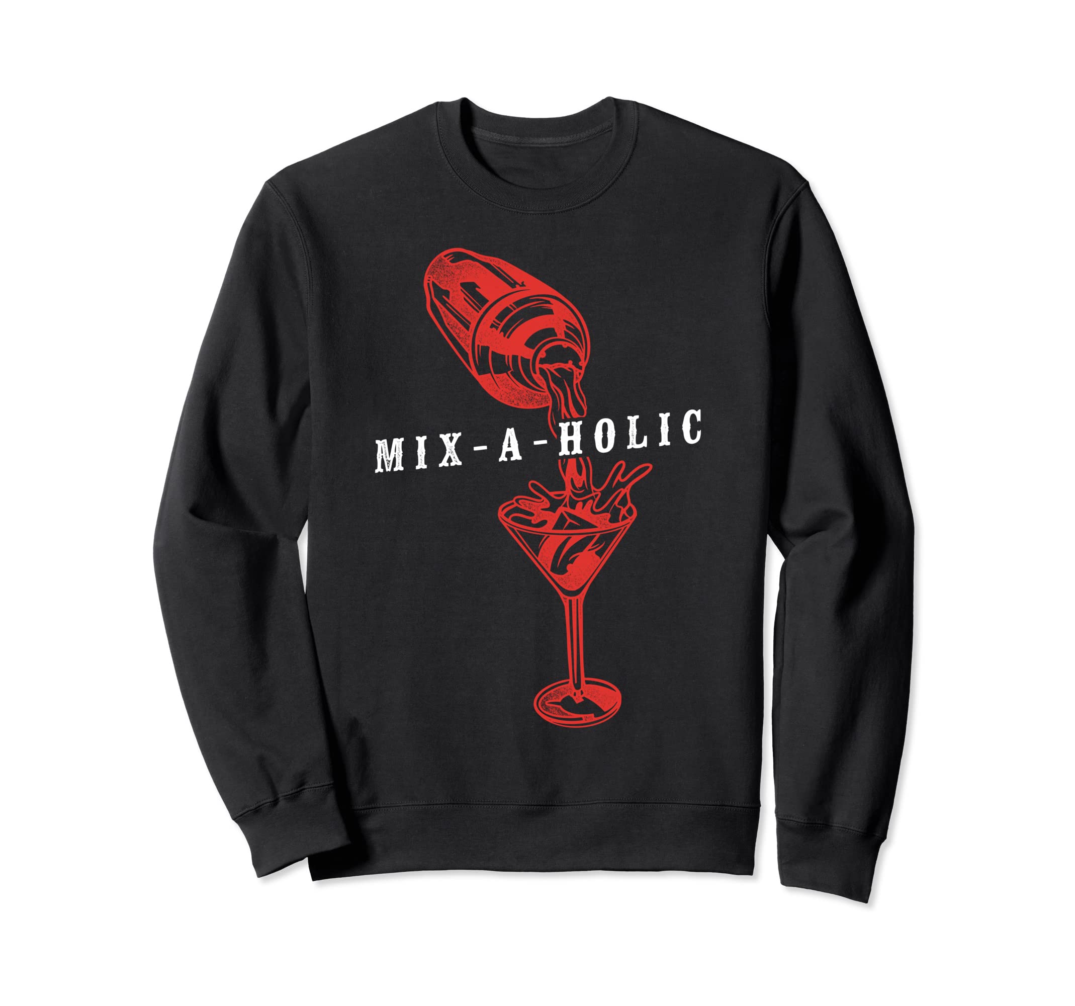 Bartender Mixologist Mix-A-Holic Sweatshirt