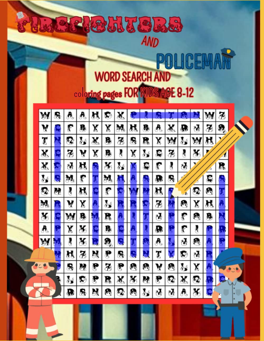 Firefighters and Policeman word search and coloring pages for kids age 8-12: 180 fun firefighters and ploceman themed words to find! Including themed coloring pages!