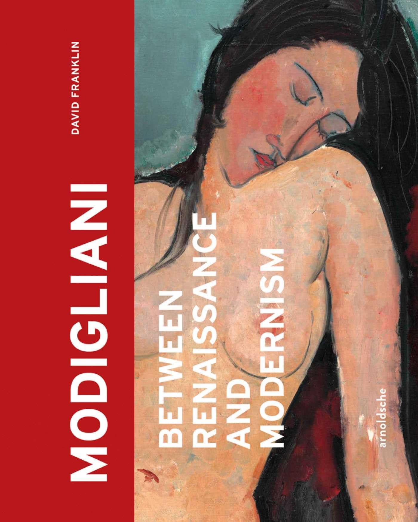 Modigliani: Between Renaissance and Modernism, Franklin 9783897906297 New+-