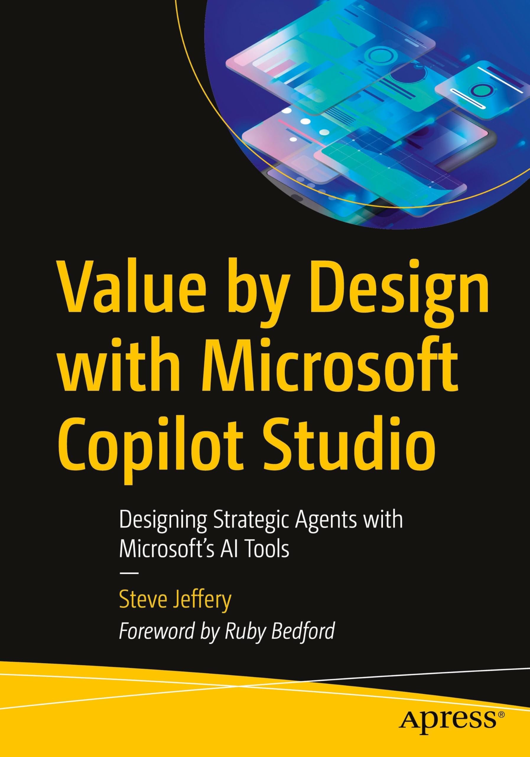 Value by Design with Microsoft Copilot Studio: Designing Strategic Agents with Microsoft's AI Tools