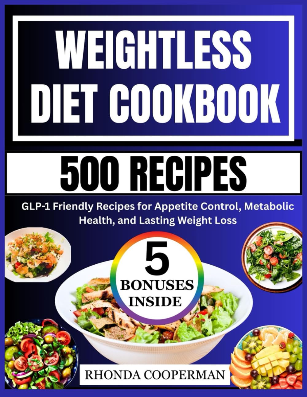 Weightless Diet Cookbook: GLP-1 Friendly Recipes for Appetite Control, Metabolic Health, and Lasting Weight loss