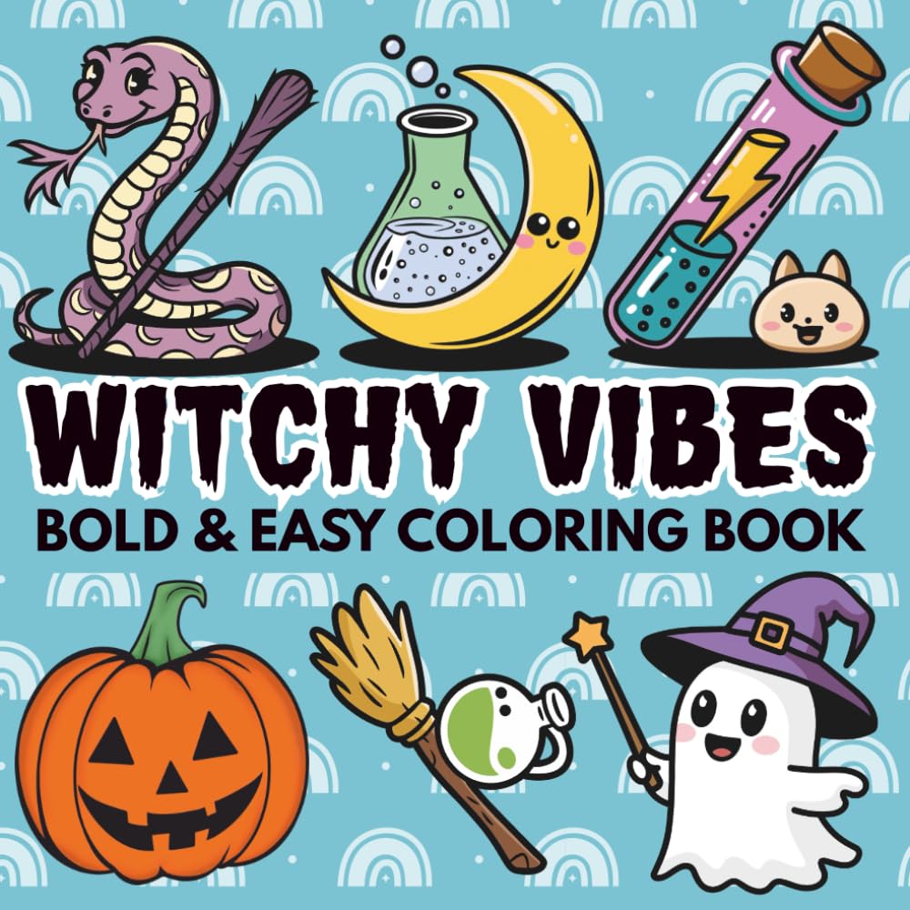 Witchy Vibes Bold & Easy Coloring Book : 45 Illustrations: Easy, Cute,Spooky & Cozy Magic For Adults, Teens and Kids !