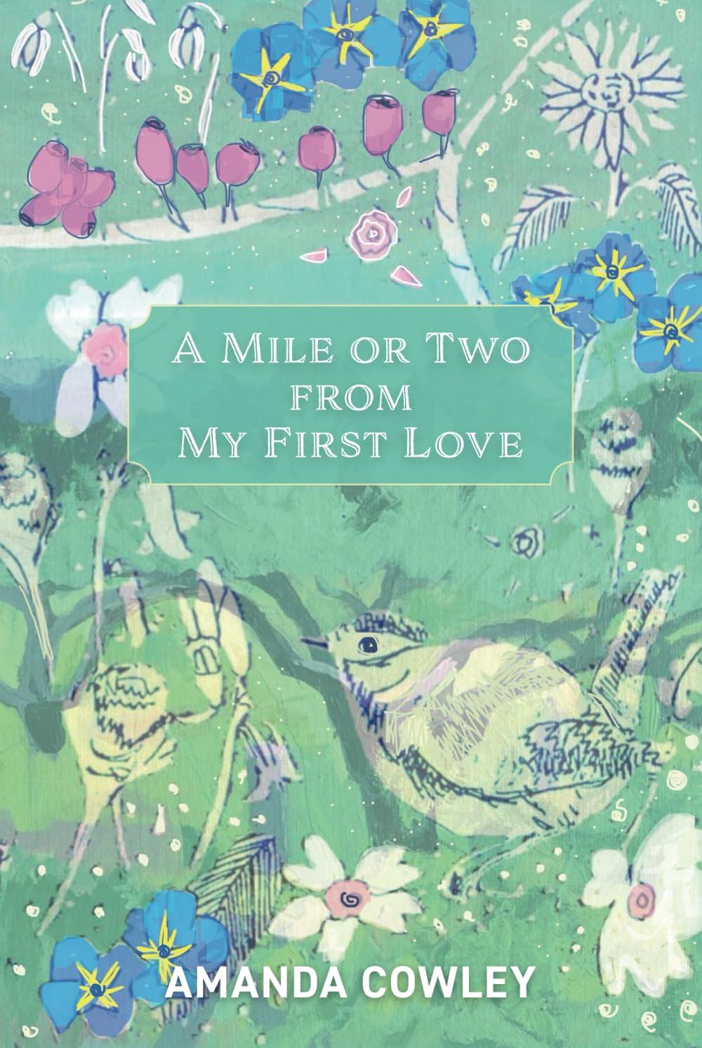 A Mile Or Two From My First Love