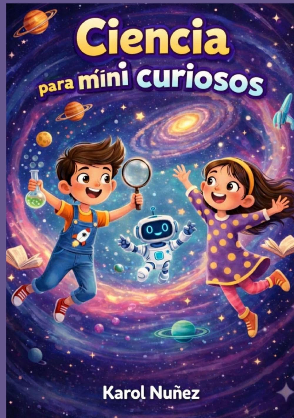 Ciencia para mini curiosos (VERSION extendida): libro con más capitulos, actividades y juegos