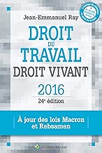 Download Droit du travail, droit vivant, 2016 : A jour des lois Macron et Rebsamen PDF
