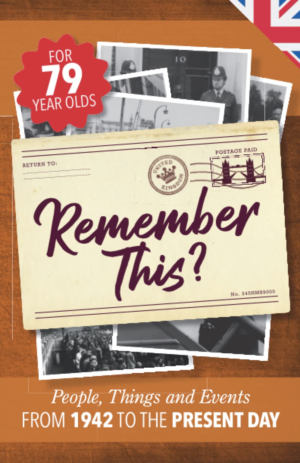 Gilbert MossRemember This?: People, Things and Events from 1942 to the Present Day (UK Edition): 8 (Milestone Memories UK)